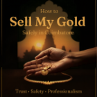 How to Sell My Gold Safely in Coimbatore?