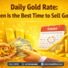 Daily Gold Rate: When Is the Best Time to Sell Gold?