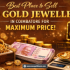 Best Place to Sell Old Gold Jewellery in Coimbatore for Maximum Price