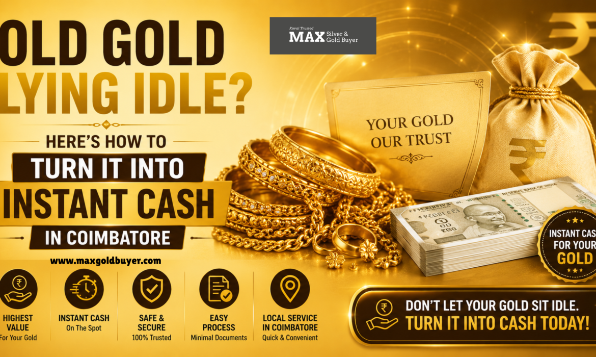 Cash for gold in Coimbatore , Instant cash for gold in Coimbatore